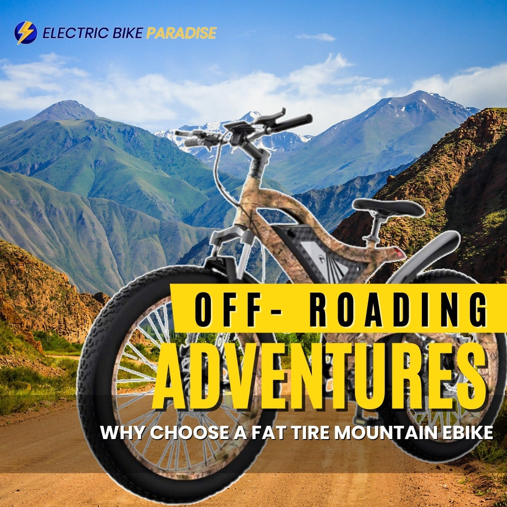 OffRoading Adventures Why Choose a Fat Tire Mountain Ebike Electric